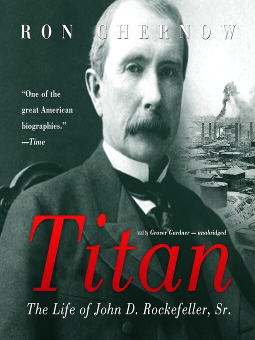 Title details for Titan by Ron Chernow - Available